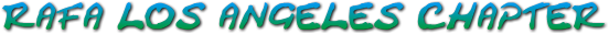 RAFA LOS ANGELES CHAPTER RAFA LOS ANGELES CHAPTER